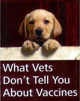 What Vets don't tell you about Vaccines