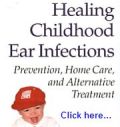 Healing Childhood Ear Infections Naturally Without Antibiotics -  Natural Alternative to Ear Tubes