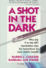A shot in the Dark by Harris Coulter Ph.D