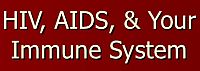 Immune system and AIDS
