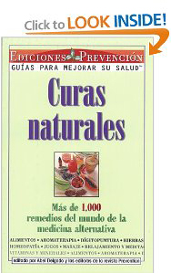 Curas Naturales: Mas de 100 metodos y remedios
 de la medicina alternativa