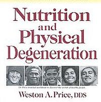 nutrition and physical degeneration