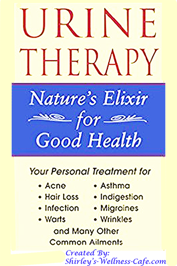 Urine Therapy: Nature's Elixer for Good Health