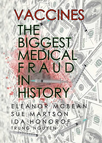 Vaccines:The Biggest Medical Fraud in History