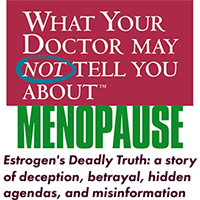 What Your Doctor May Not Tell You About Menopause